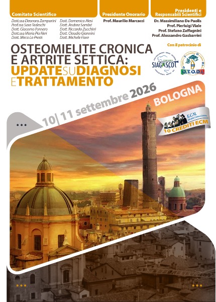 Osteomielite cronica e artrite settica: update su diagnosi e trattamento Bologna, 10-11 settembre 2026 Massimiliano De Paolis, Pierluigi Viale, Stefano Zaffagnini, Alessandro Gasbarrini
