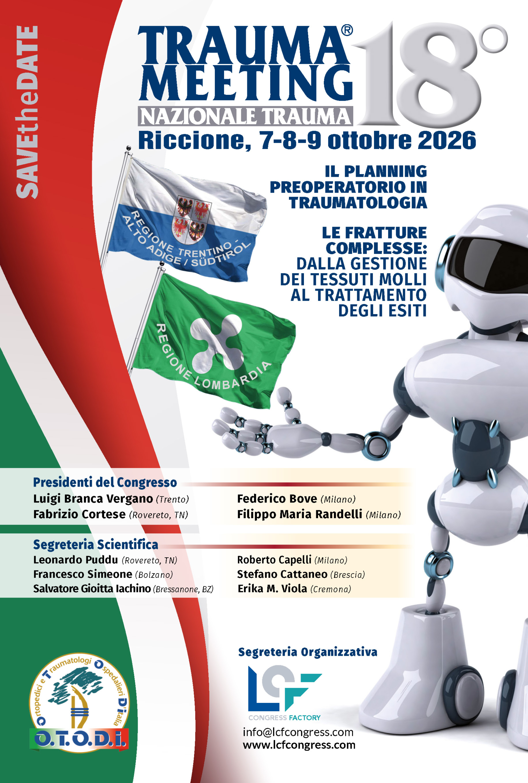 18° TRAUMA MEETING® 2026 Il planning preoperatorio in traumatologia Le fratture complesse: dalla gestione dei tessuti molli al trattamento degli esiti 