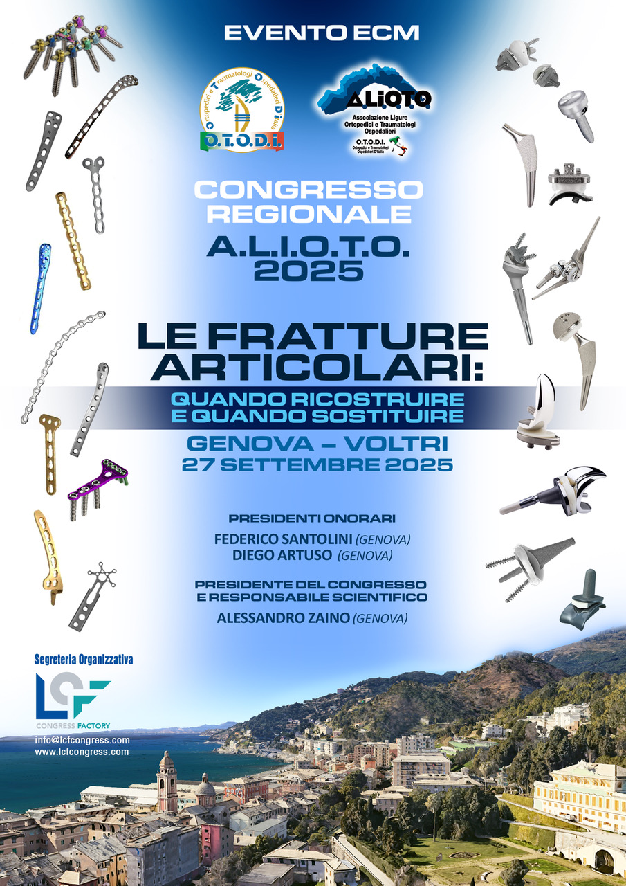 Congresso Regionale A.L.I.O.T.O. 2025Le fratture articolari: quando ricostruire e quando sostituire
