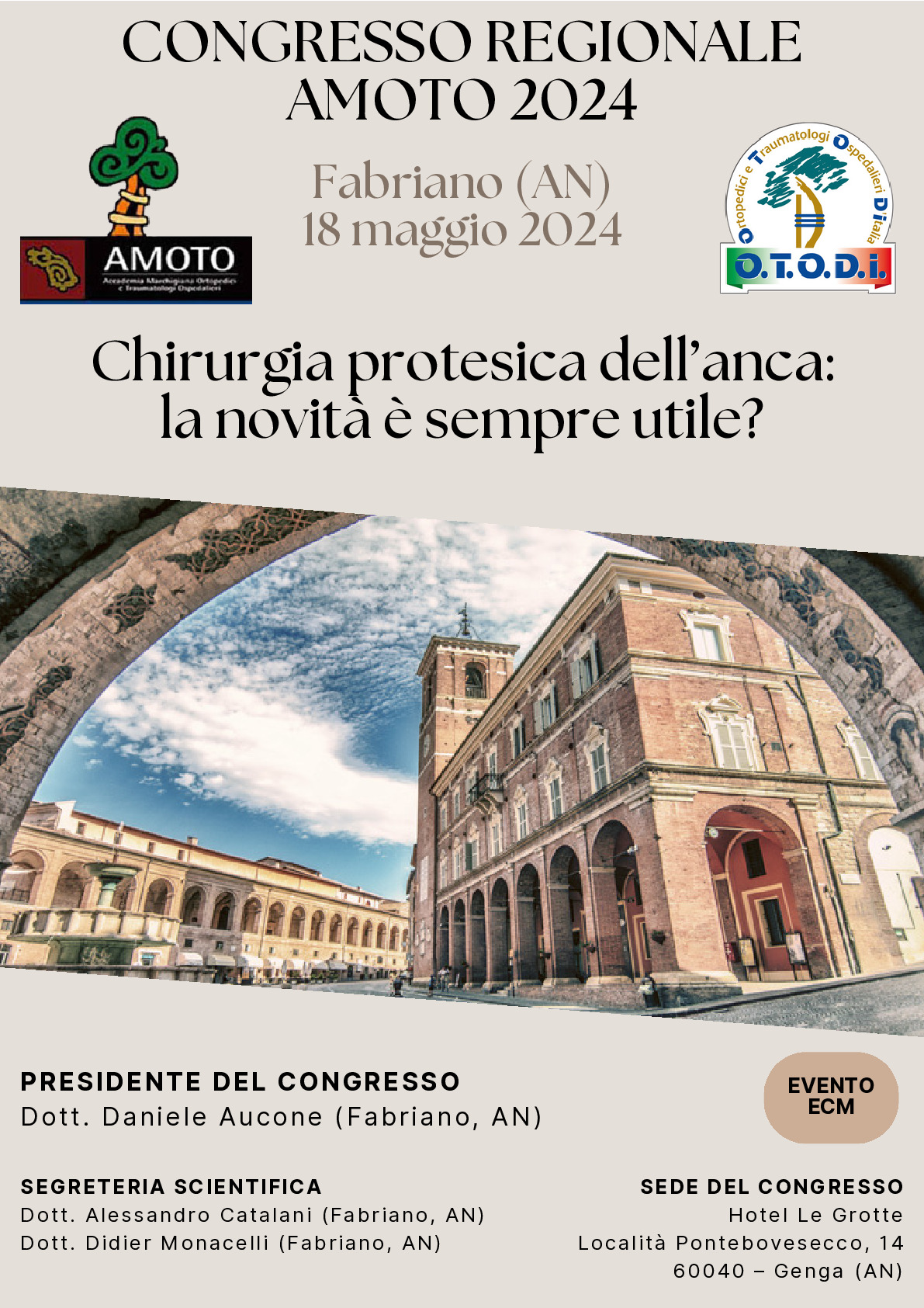 Congresso Regionale AMOTO 2024  Chirurgia protesica dell'anca: la novità è sempre utile?