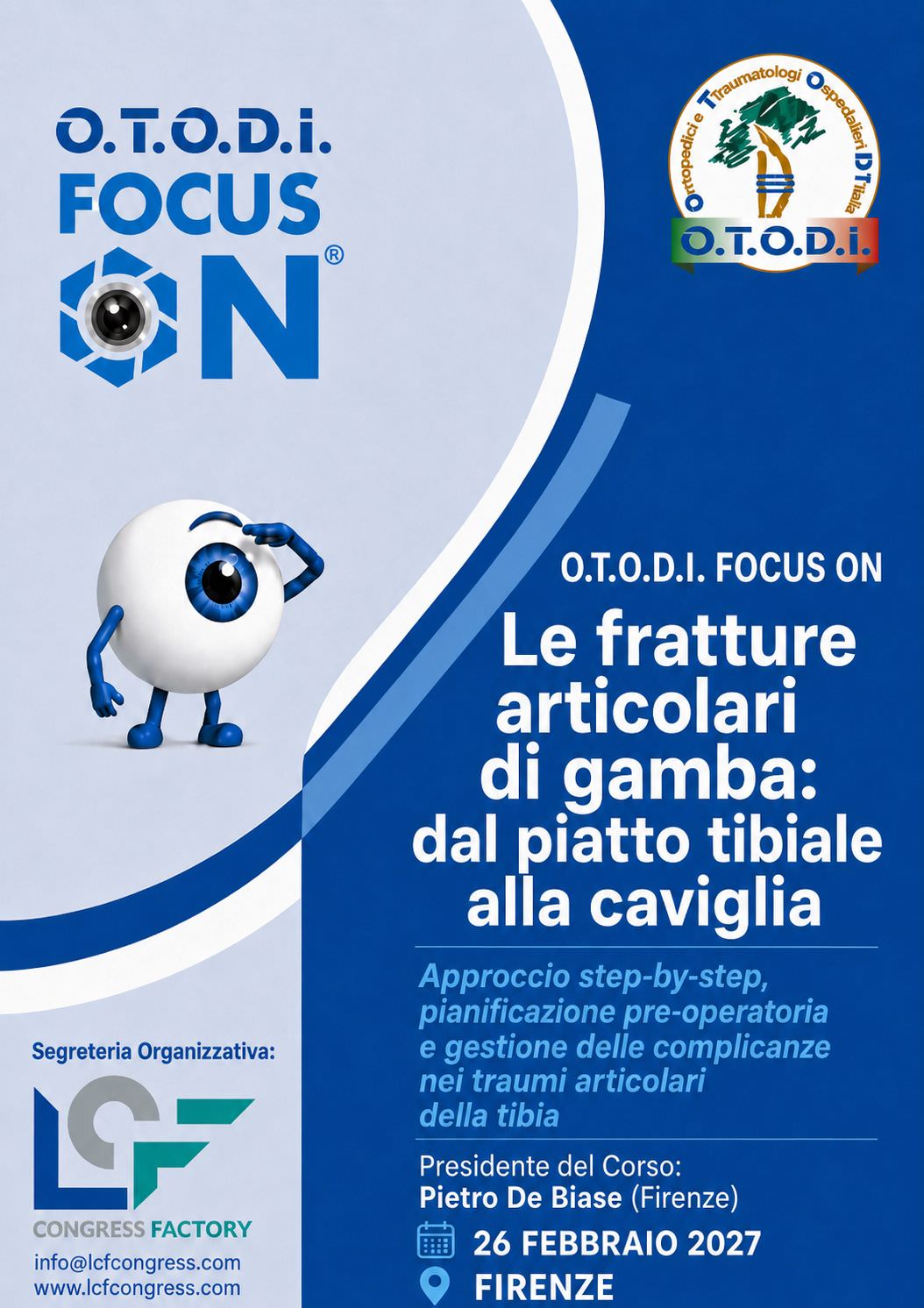 O.T.O.D.I. FOCUS ON  Le fratture articolari di gamba: dal piatto tibiale alla caviglia 