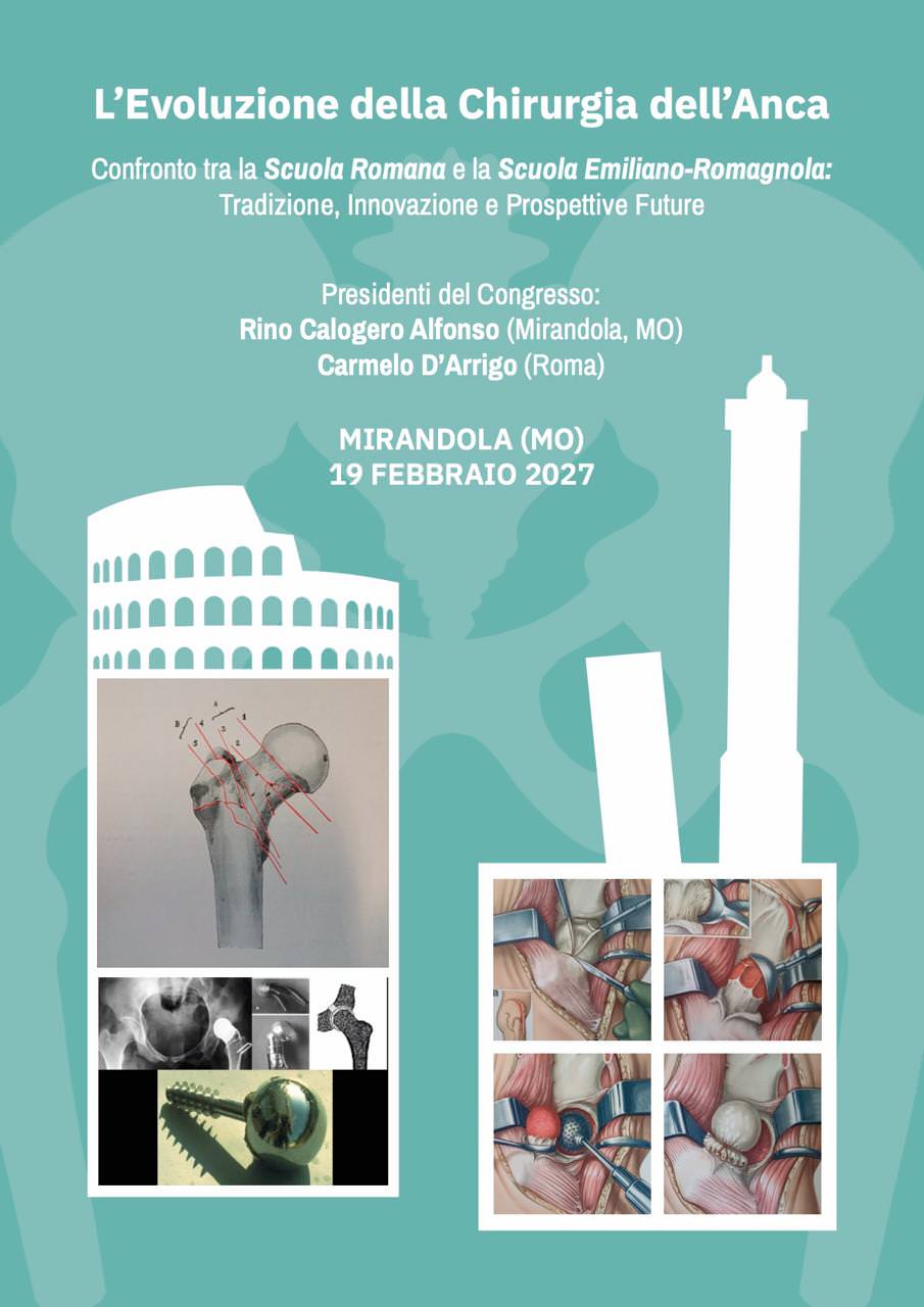 L’Evoluzione della Chirurgia dell’Anca  Confronto tra la Scuola Romana e la Scuola Emiliano-Romagnola: Tradizione, Innovazione e Prospettive Future  