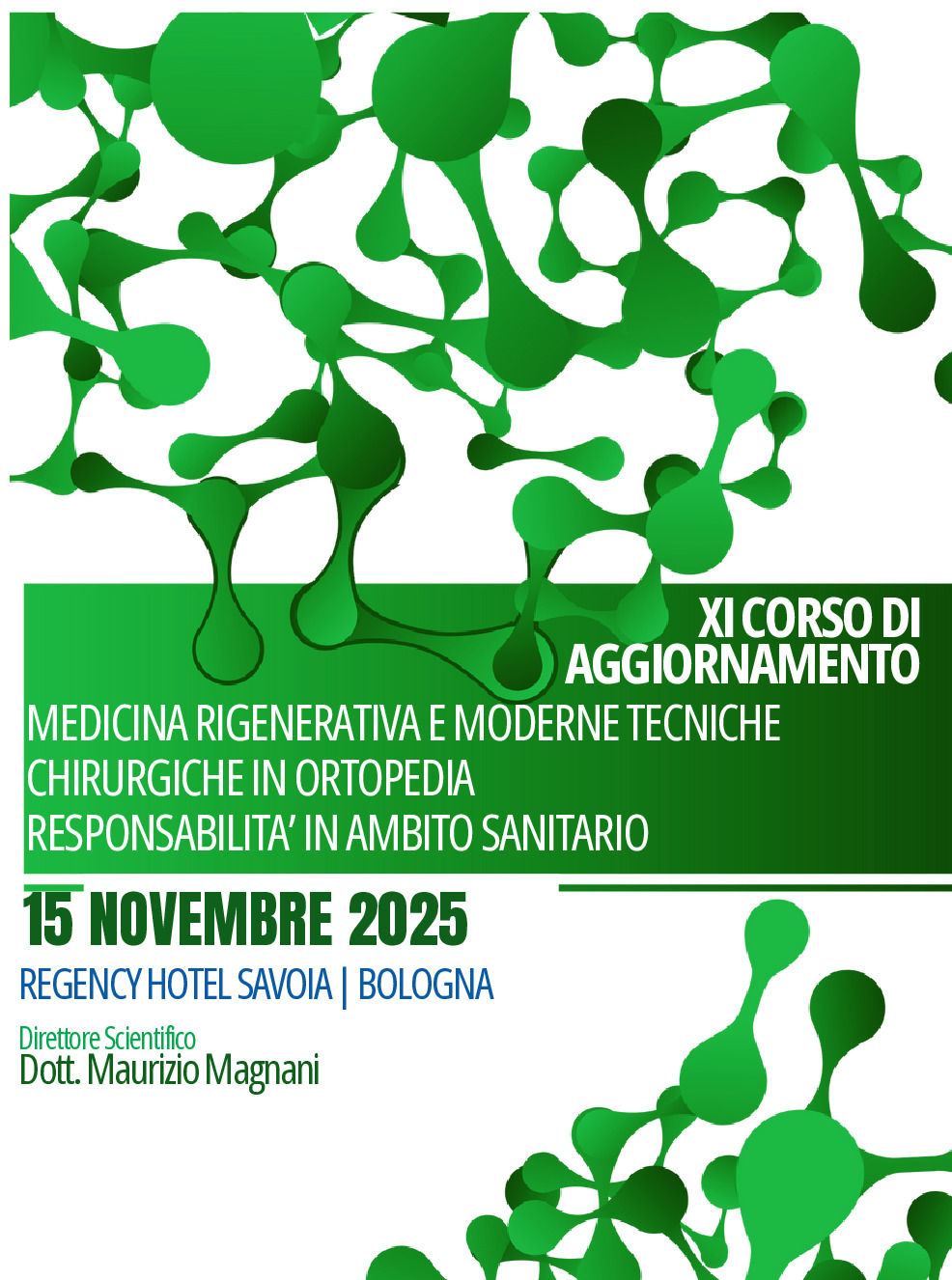 XI CORSO DI AGGIORNAMENTO: MEDICINA RIGENERATIVA E MODERNE TECNICHE CHIRURGICHE IN ORTOPEDIARESPONSABILITA’ IN AMBITO SANITARIO